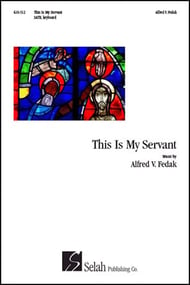 This Is My Servant SATB choral sheet music cover Thumbnail
